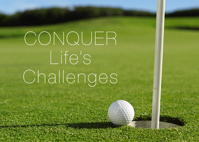 Conquer LIfe's Challenges